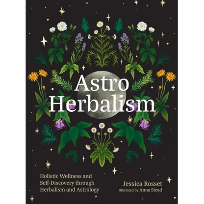 Cover of Astro Herbalism by Jessica Rosset featuring botanical illustrations, celestial symbolism, and astrology-inspired artwork on a dark background. — for Carpe Diem Dream