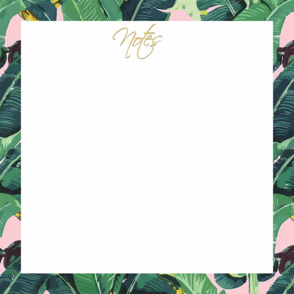 Square sticky note pad with a white center and tropical banana leaf border design. — for Carpe Diem Dream