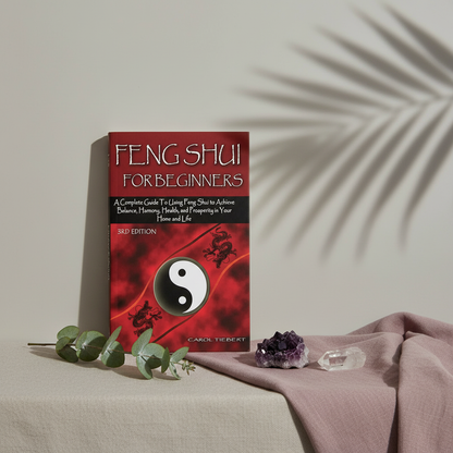 Feng Shui for Beginners by Carol Tiebert displayed with amethyst, clear quartz, and mauve linen in a botanical-inspired setting. — for Carpe Diem Dream