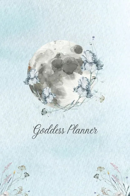 Goddess Planner paperback featuring watercolor moon and floral artwork with undated monthly planning, lunar journaling, self-care reflections, habit tracking, and guided wellness planning. — for Carpe Diem Dream