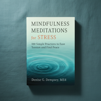 Book cover of Mindfulness Meditations for Stress by Denise G. Dempsey displayed on a textured teal linen background. — for Carpe Diem Dream