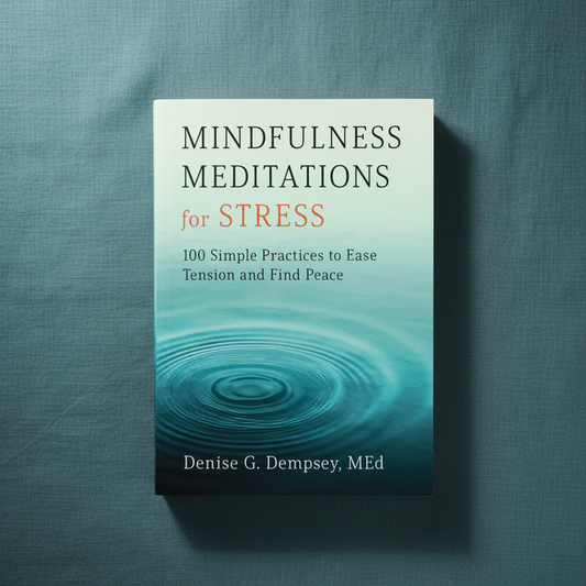 Book cover of Mindfulness Meditations for Stress by Denise G. Dempsey displayed on a textured teal linen background. — for Carpe Diem Dream