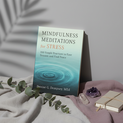 Mindfulness Meditations for Stress book displayed with crystals, eucalyptus, and mauve textiles in a calming botanical setting. — for Carpe Diem Dream