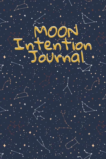 Moon Intention Journal featuring a celestial night sky cover designed for moon rituals, intention setting, and manifestation journaling. — for Carpe Diem Dream.