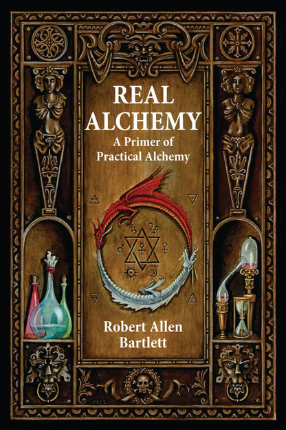 The paperback book Real Alchemy by Robert Allen Bartlett featuring ornate alchemical artwork and symbolic illustrations displayed against a dark background. — for Carpe Diem Dream